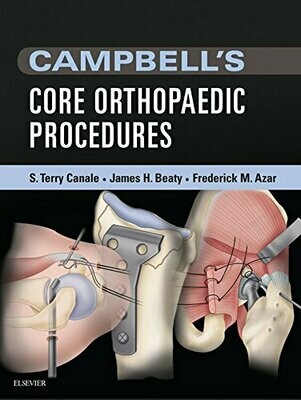 Campbell&#39;s Core Orthopaedic Procedures 1st Edition