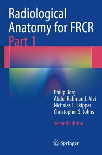 Radiological Anatomy for FRCR Part 1 2nd Edition