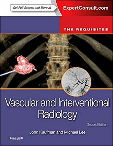 Vascular and Interventional Radiology: The Requisites (Requisites in Radiology) 2nd Edition