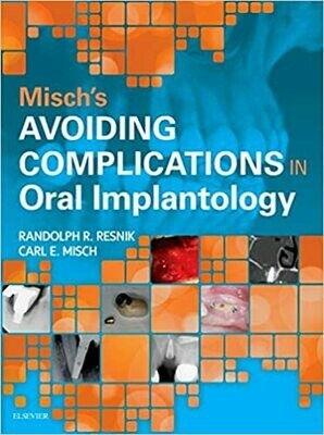 Misch&#39;s Avoiding Complications in Oral Implantology 1st Edition