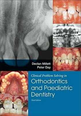 Clinical Problem Solving in Orthodontics and Paediatric Dentistry 3rd Edition