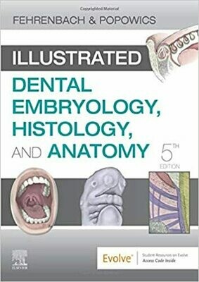 Illustrated Dental Embryology, Histology, and Anatomy 5th Edition