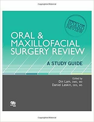 Oral and Maxillofacial Surgery Review: A Study Guide