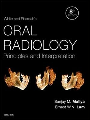 White and Pharoah&#39;s Oral Radiology: Principles and Interpretation 8th Edition