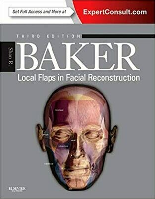 Local Flaps in Facial Reconstruction 3rd Edition