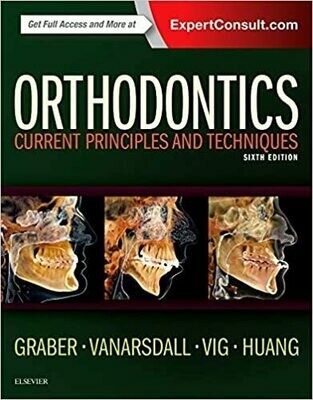 Orthodontics: Current Principles and Techniques complete with all e-pages 6th Edition
