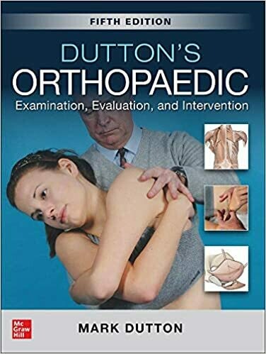 Dutton&#39;s Orthopaedic: Examination, Evaluation and Intervention, 5th Edition