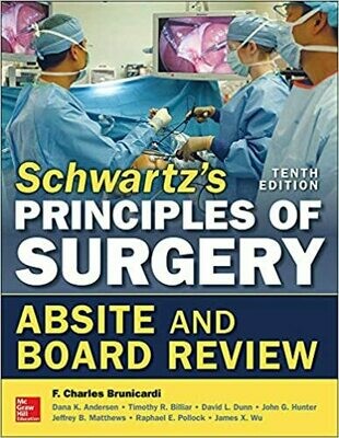 Schwartz&#39;s Principles of Surgery ABSITE and Board Review, 10th Edition