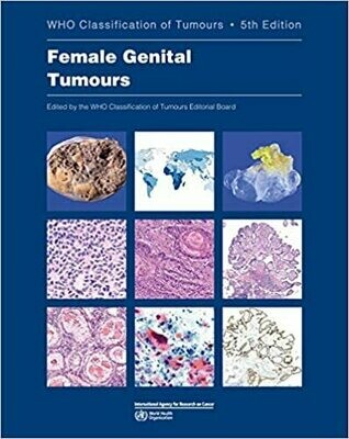 Female Genital Tumours: WHO Classification of Tumours 5th Edition