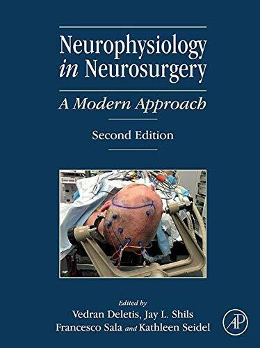 Neurophysiology in Neurosurgery: A Modern Approach 2nd Edition