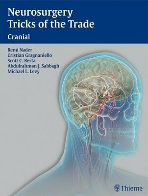 Neurosurgery Tricks of the Trade - Cranial 1st Edition