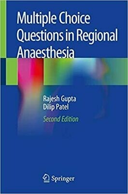 Multiple Choice Questions in Regional Anaesthesia 2nd ed. 2020 Edition
