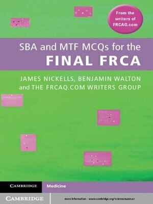 SBA and MTF MCQs for the Final FRCA 1st Edition