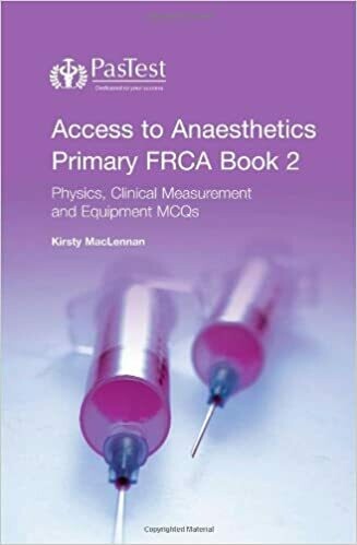 Access to Anaesthetics: Physics, Clinical Measurement and Equipment MCQs Bk. 2: Primary FRCA