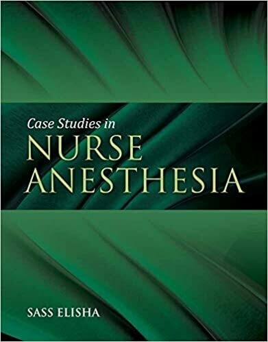 Case Studies in Nurse Anesthesia 1st Edition