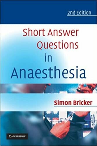 Short Answer Questions in Anaesthesia 2nd Edition