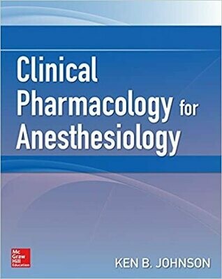 Clinical Pharmacology for Anesthesiology 1st Edition