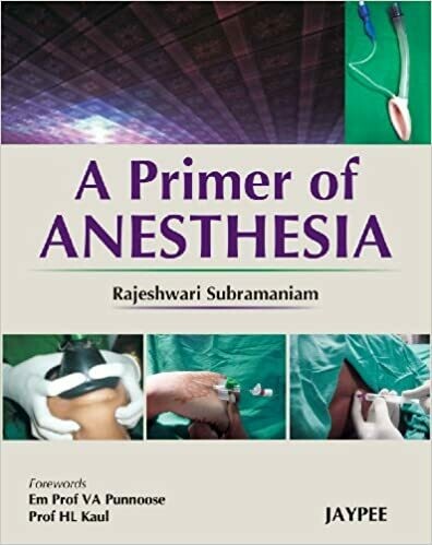 A Primer of Anesthesia 1st Edition