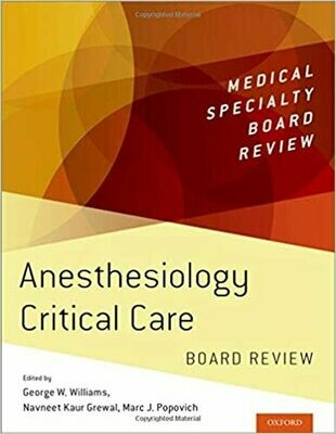 Anesthesiology Critical Care Board Review (Medical Specialty Board Review) 1st Edition