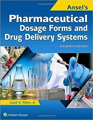 Ansel&#39;s Pharmaceutical Dosage Forms and Drug Delivery Systems 11th Edition