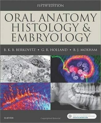 Oral Anatomy, Histology and Embryology 5th Edition
