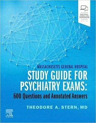 Massachusetts General Hospital Study Guide for Psychiatry Exams: 600 Questions and Annotated Answers 2020