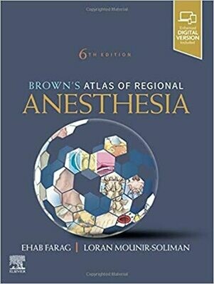 Brown&#39;s Atlas of Regional Anesthesia 6th Edition