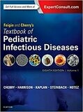 Feigin and Cherry&#39;s Textbook of Pediatric Infectious Diseases 8th Edition