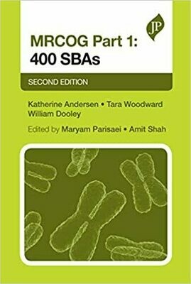 MRCOG Part 1: 400 SBAs 2nd Edition