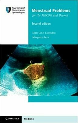 Menstrual Problems for the MRCOG and Beyond 2nd Edition