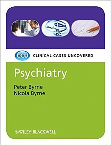 Psychiatry: Clinical Cases Uncovered 1st Edition