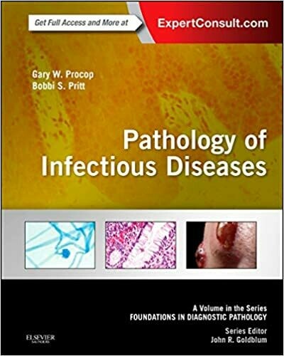 Pathology of Infectious Diseases: A Volume in the Series: Foundations in Diagnostic Pathology 1st Edition