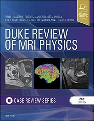 Duke Review of MRI Physics: Case Review Series 2nd Edition