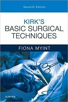 Kirk&#39;s Basic Surgical Techniques 7th Edition