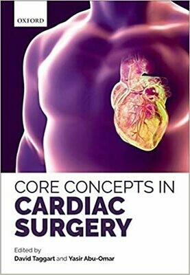 Core Concepts in Cardiac Surgery 1st Edition