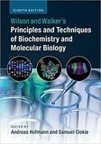 Wilson and Walker&#39;s Principles and Techniques of Biochemistry and Molecular Biology 8th Edition