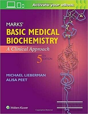 Marks&#39; Basic Medical Biochemistry: A Clinical Approach 5th Edition
