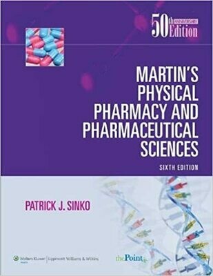 Martins Physical Pharmacy and Pharmaceutical Sciences 6TH EDITION