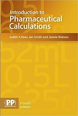 Introduction to Pharmaceutical Calculations 4th Edition
