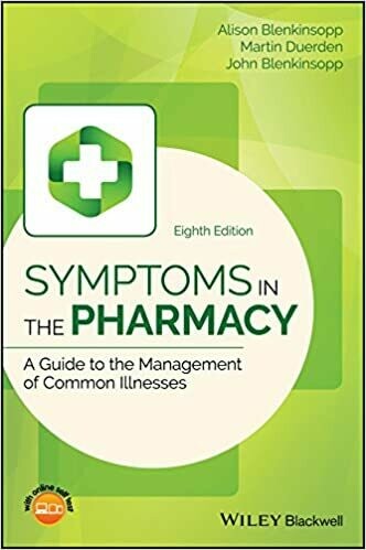 Symptoms in the Pharmacy: A Guide to the Management of Common Illnesses 8th Edition