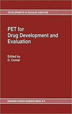 PET for Drug Development and Evaluation Developments in Nuclear Medicine
