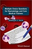 Multiple Choice Questions for Haematology and Core Medical Trainees 1st Edition