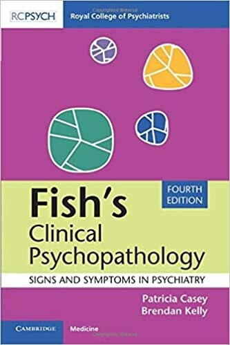 Fish&#39;s Clinical Psychopathology (Signs and Symptoms in Psychiatry) 4th Edition