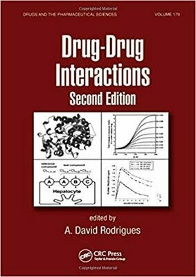 Drug-Drug Interactions (Drugs and the Pharmaceutical Sciences) 2nd Edition