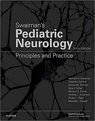 Swaiman&#39;s Pediatric Neurology: Principles and Practice 6th Edition