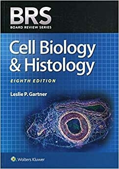 BRS Cell Biology and Histology (Board Review Series) 8th Edition