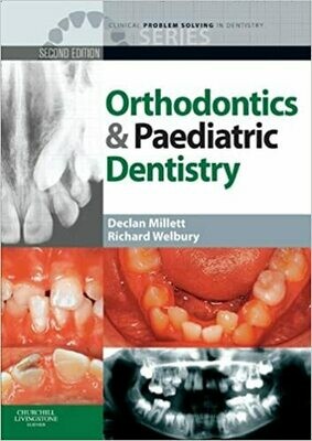 Clinical Problem Solving in Orthodontics and Paediatric Dentistry 2nd Edition