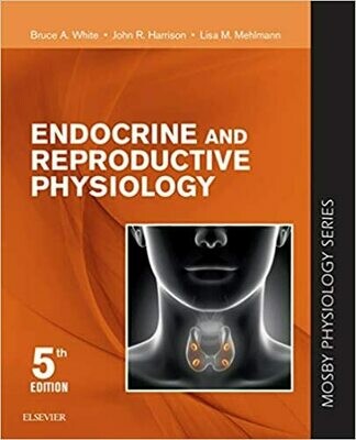 Endocrine and Reproductive Physiology 5th Edition