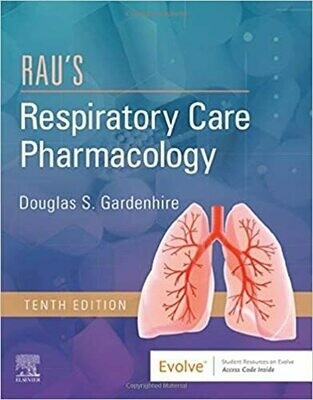 Rau&#39;s Respiratory Care Pharmacology 10th Edition