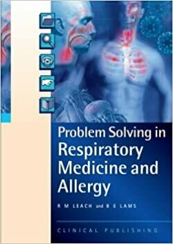Problem Solving in Respiratory Medicine &amp; Allergy 1st Edition